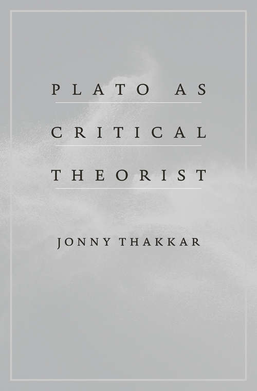 Book cover of Plato as Critical Theorist