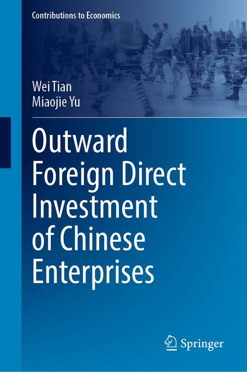Book cover of Outward Foreign Direct Investment of Chinese Enterprises (1st ed. 2022) (Contributions to Economics)