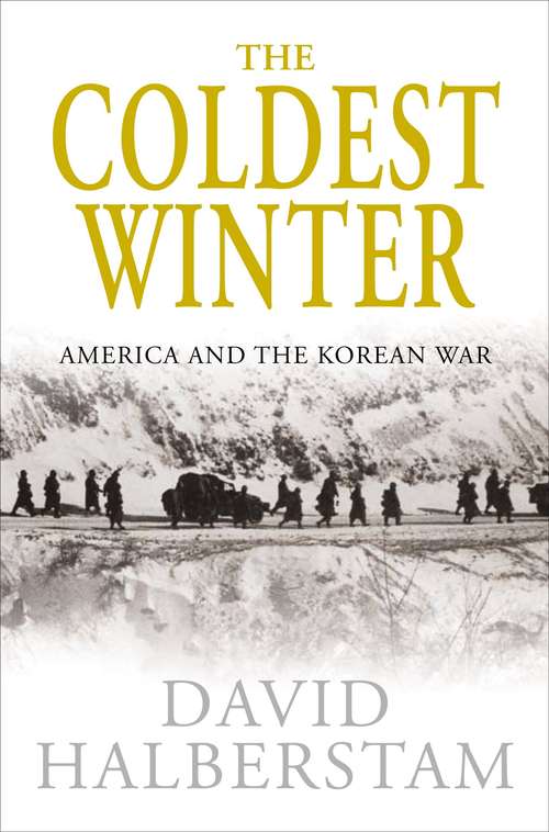 Book cover of The Coldest Winter: America And The Korean War