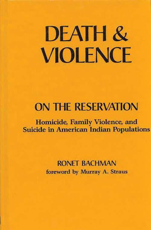 Book cover of Death and Violence on the Reservation: Homicide, Family Violence, and Suicide in American Indian Populations