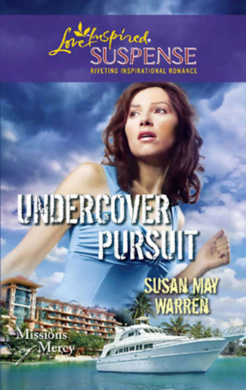 Book cover of Undercover Pursuit (ePub First edition) (Missions of Mercy #3)
