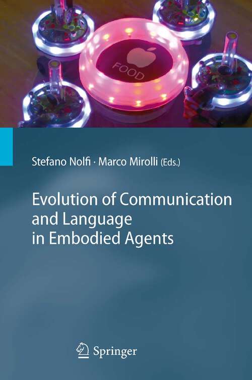 Book cover of Evolution of Communication and Language in Embodied Agents (2010)
