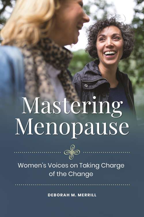 Book cover of Mastering Menopause: Women's Voices on Taking Charge of the Change