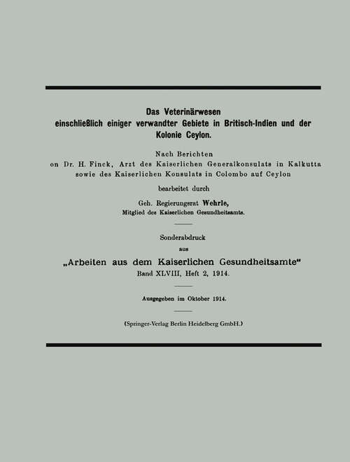 Book cover of Das Veterinärwesen einschließlich einiger verwandter Gebiete in Britisch-Indien und der Kolonie Ceylon (1914)