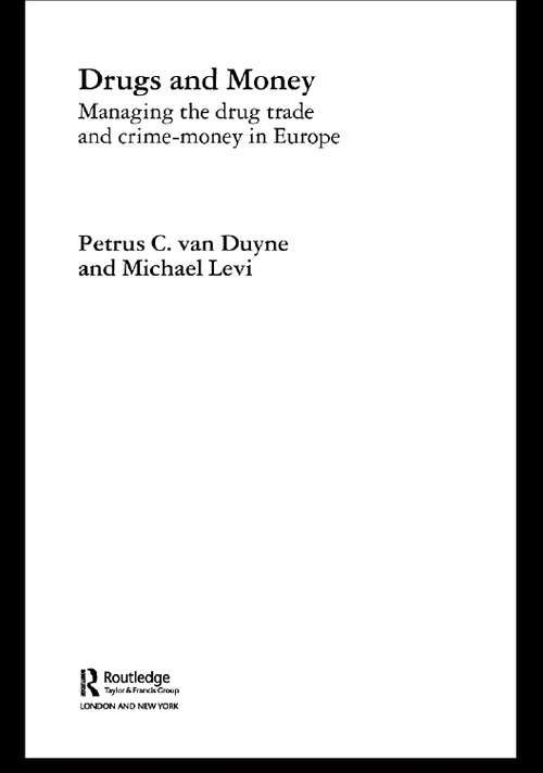Book cover of Drugs and Money: Managing the Drug Trade and Crime Money in Europe