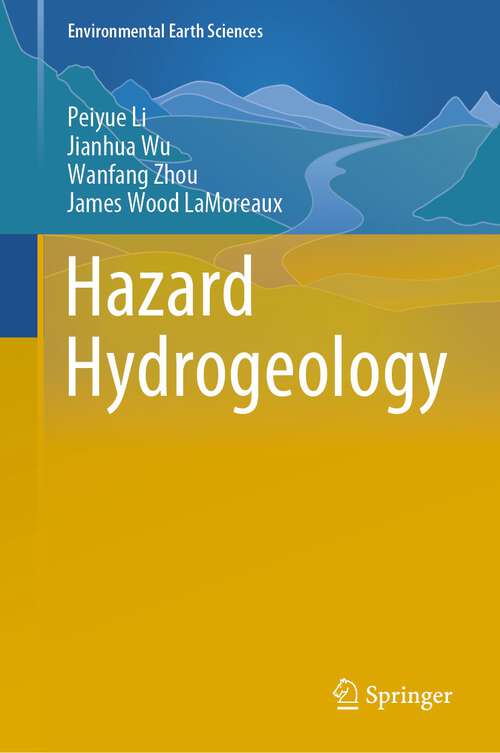 Book cover of Hazard Hydrogeology (1st ed. 2023) (Environmental Earth Sciences)