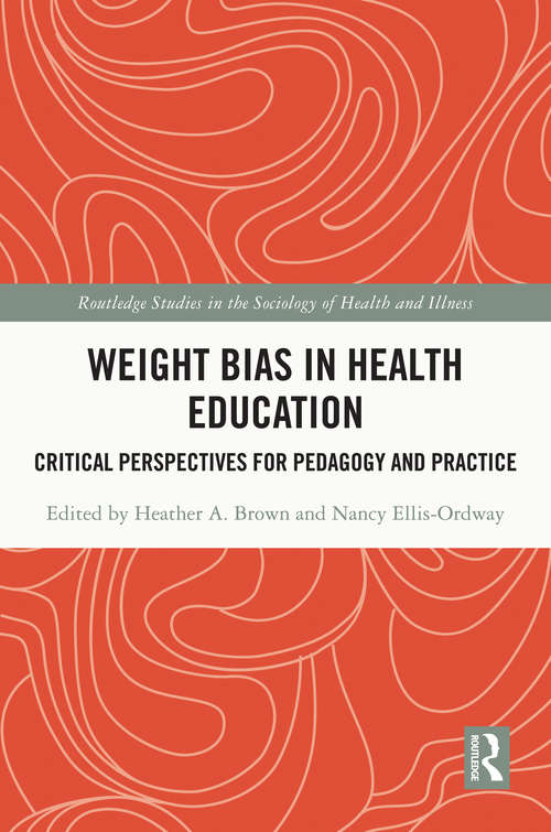 Book cover of Weight Bias in Health Education: Critical Perspectives for Pedagogy and Practice