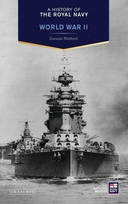 Book cover of A History of the Royal Navy: World War II (A\history Of The Royal Navy Ser.)