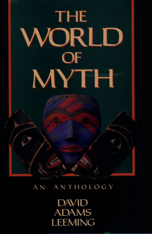 Book cover of The World of Myth: An Anthology