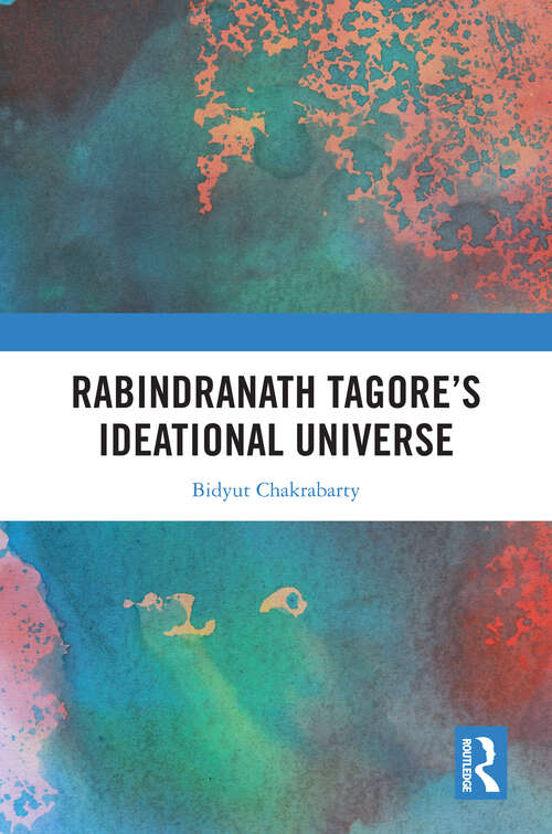 Book cover of Rabindranath Tagore's Ideational Universe