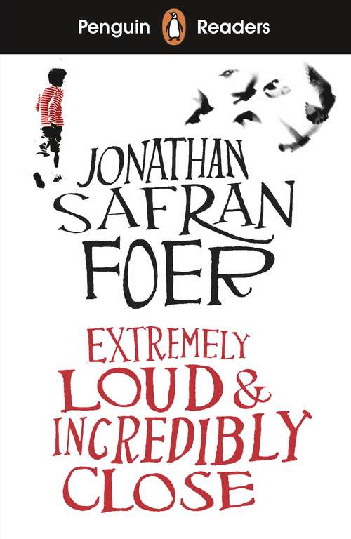 Book cover of Penguin Readers Level 5: Extremely Loud and Incredibly Close (ELT Graded Reader)