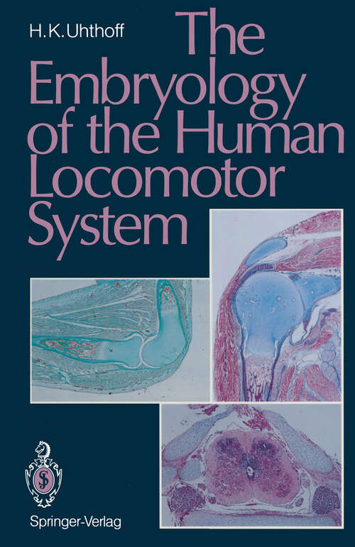 Book cover of The Embryology of the Human Locomotor System (1990)