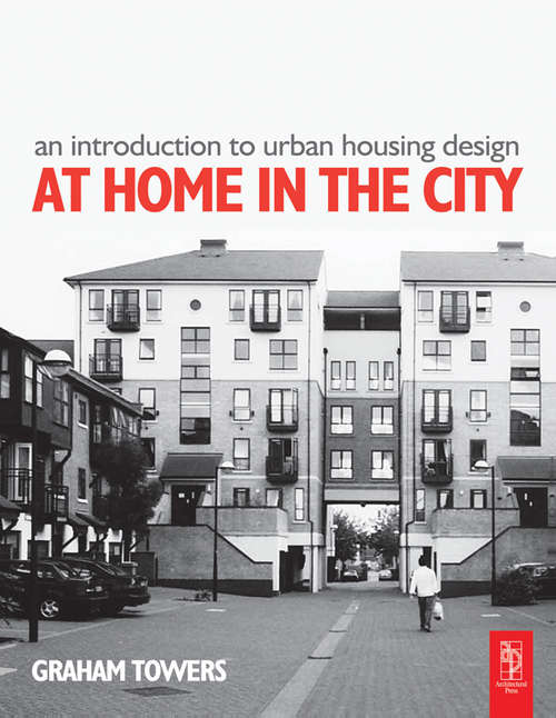 Book cover of Introduction to Urban Housing Design: At Home In The City