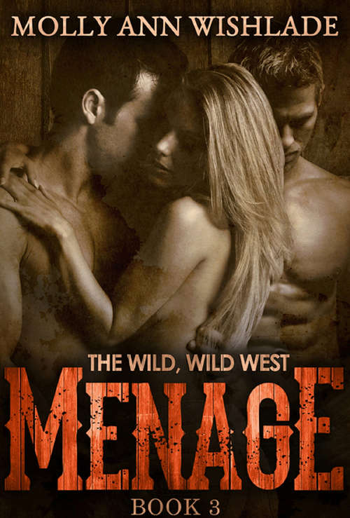 Book cover of Menage: A scandalous Western romance (ePub First edition)