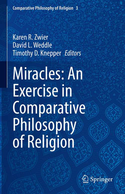 Book cover of Miracles: An Exercise in Comparative Philosophy of Religion (1st ed. 2022) (Comparative Philosophy of Religion #3)