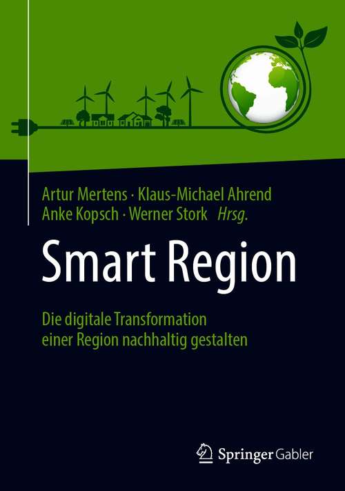 Book cover of Smart Region: Die digitale Transformation einer Region nachhaltig gestalten (1. Aufl. 2021)