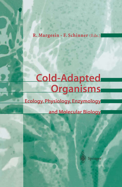 Book cover of Cold-Adapted Organisms: Ecology, Physiology, Enzymology and Molecular Biology (1999)