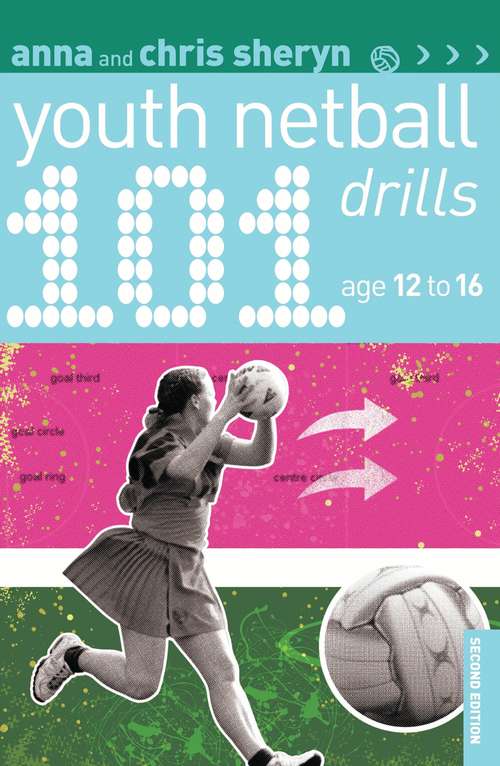 Book cover of 101 Youth Netball Drills Age 12-16 (2) (101 Drills)
