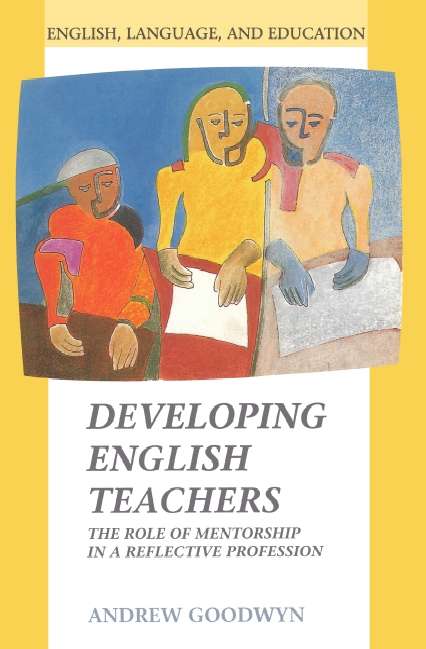 Book cover of Developing English Teachers (UK Higher Education OUP  Humanities & Social Sciences Education OUP)