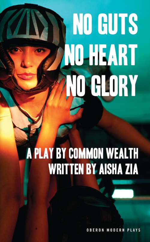 Book cover of No Guts, No Heart, No Glory (Oberon Modern Plays)