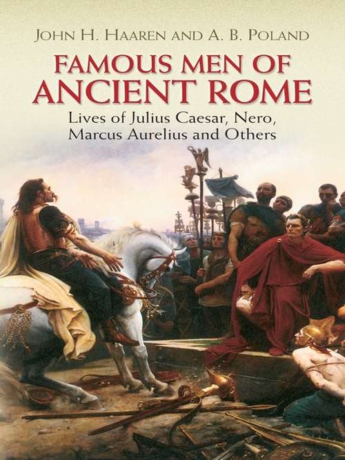 Book cover of Famous Men of Ancient Rome: Lives of Julius Caesar, Nero, Marcus Aurelius and Others