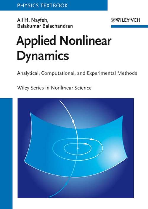 Book cover of Applied Nonlinear Dynamics: Analytical, Computational, and Experimental Methods (Wiley Series in Nonlinear Science)