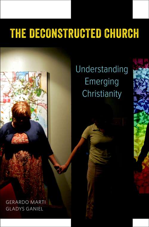 Book cover of The Deconstructed Church: Understanding Emerging Christianity