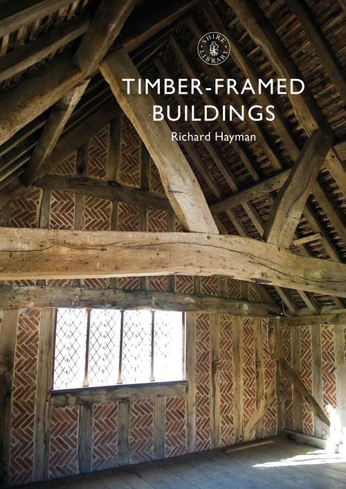 Book cover of Timber-framed Buildings (Shire Library)