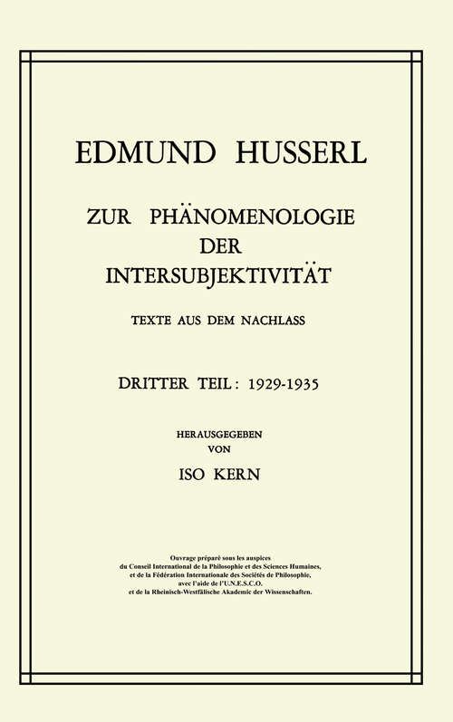 Book cover of Zur Phänomenologie der Intersubjektivität: Texte aus dem Nachlass Dritter Teil: 1929–1935 (1973) (Husserliana: Edmund Husserl – Gesammelte Werke #15)
