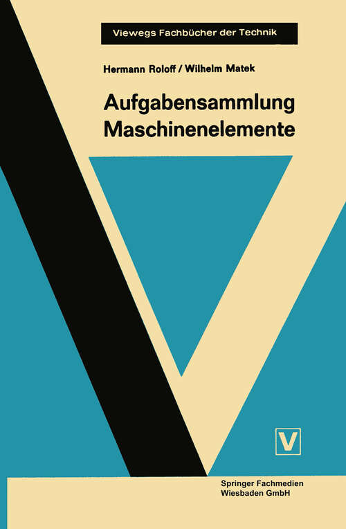 Book cover of Aufgabensammlung Maschinenelemente (3. Aufl. 1972) (Viewegs Fachbücher der Technik)