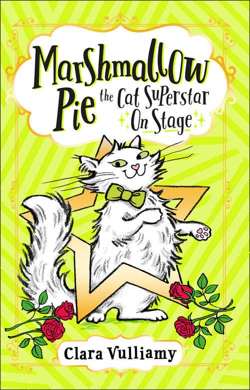 Book cover of Marshmallow Pie The Cat Superstar On Stage (Marshmallow Pie the Cat Superstar #4)