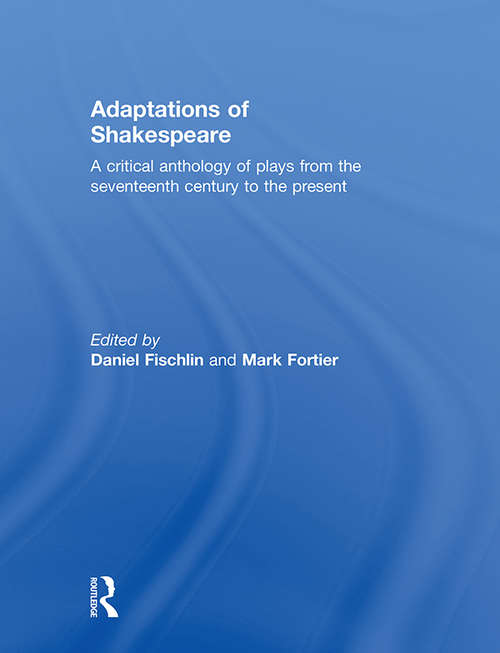 Book cover of Adaptations of Shakespeare: An Anthology of Plays from the 17th Century to the Present