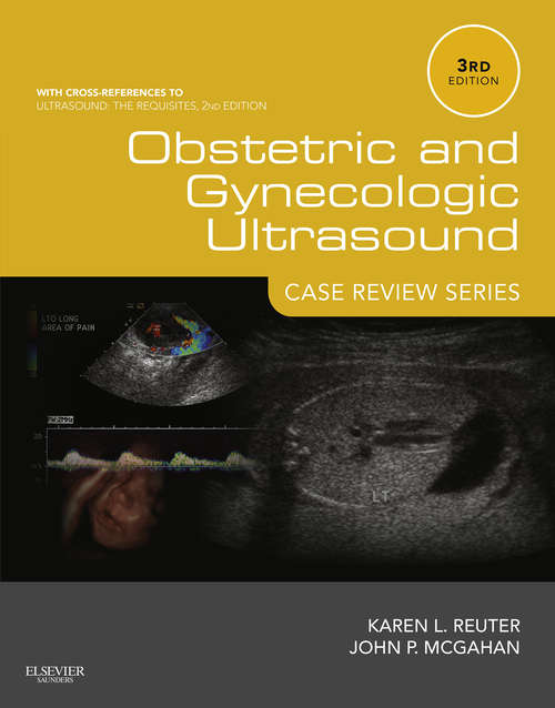 Book cover of Obstetric and Gynecologic Ultrasound: Case Review Series (3) (Case Review)