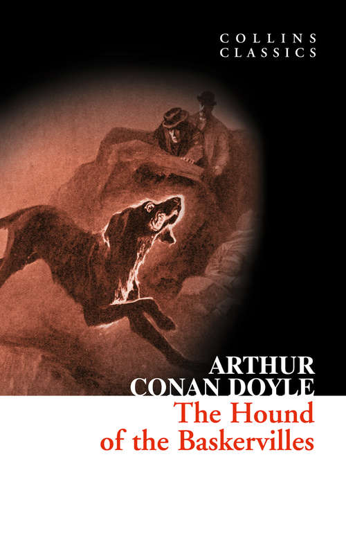 Book cover of The Hound of the Baskervilles: Third Of The Four Sherlock Holmes Novels (ePub edition) (Collins Classics)