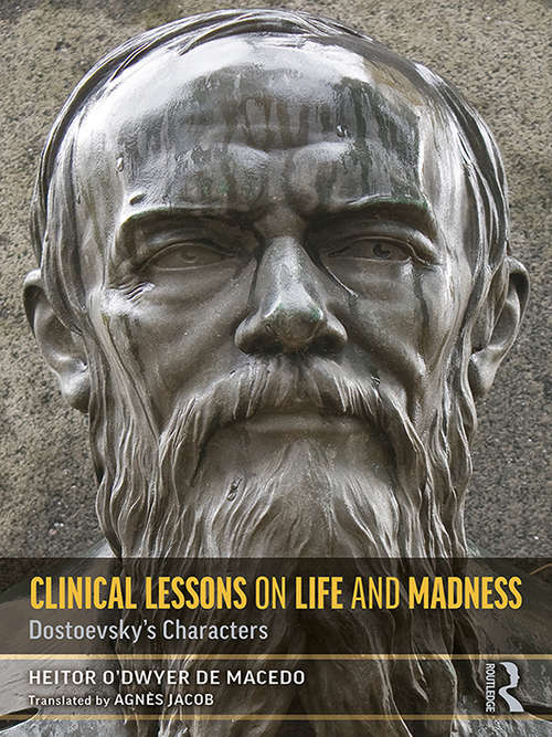 Book cover of Clinical Lessons on Life and Madness: Dostoevsky's Characters