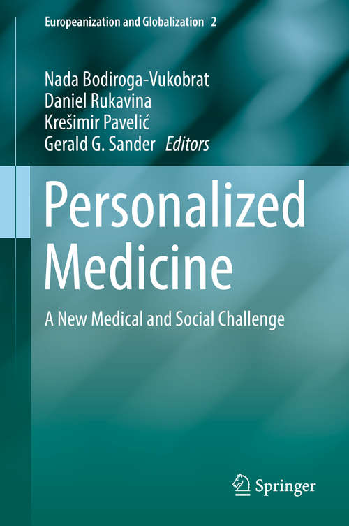 Book cover of Personalized Medicine: A New Medical and Social Challenge (1st ed. 2016) (Europeanization and Globalization #2)