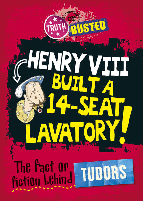 Book cover of The Fact or Fiction Behind The Tudors: The Tudors (PDF) (Truth or Busted #52)
