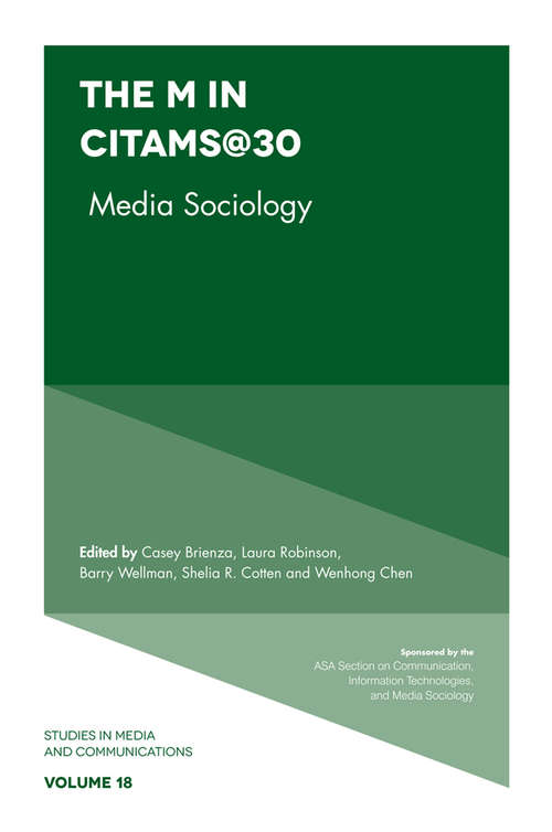 Book cover of The "M" in CITAMS@30: Media Sociology (Studies in Media and Communications #18)
