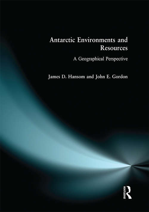 Book cover of Antarctic Environments and Resources: A Geographical Perspective