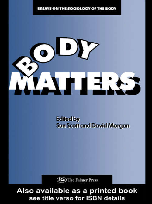 Book cover of Body Matters: Essays On The Sociology Of The Body