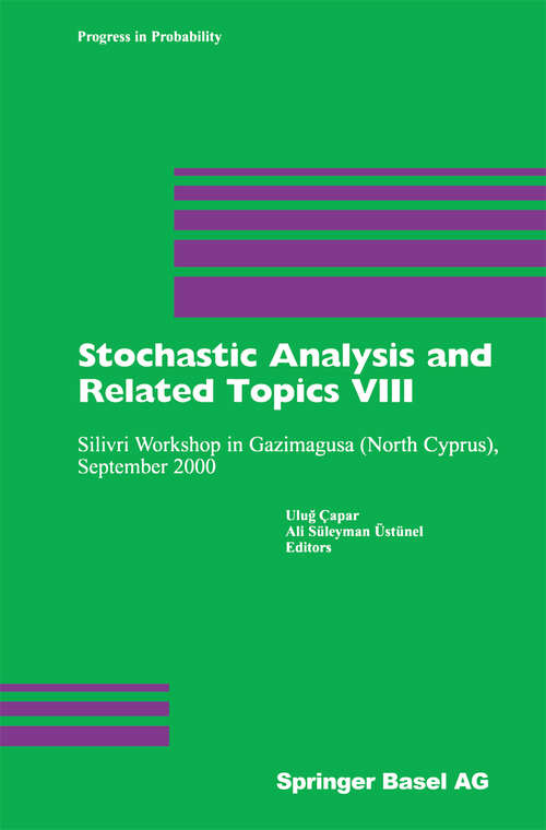 Book cover of Stochastic Analysis and Related Topics VIII: Silivri Workshop in Gazimagusa (North Cyprus), September 2000 (2003) (Progress in Probability #53)