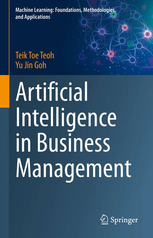 Book cover of Artificial Intelligence in Business Management (Machine Learning: Foundations, Methodologies, And Applications Ser.)