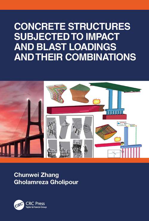 Book cover of Concrete Structures Subjected to Impact and Blast Loadings and Their Combinations