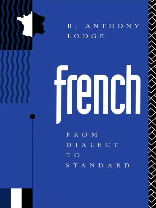 Book cover of French: From Dialect to Standard