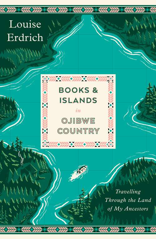 Book cover of Books and Islands in Ojibwe Country: Traveling Through The Land Of My Ancestors (National Geographic Directions Ser.)