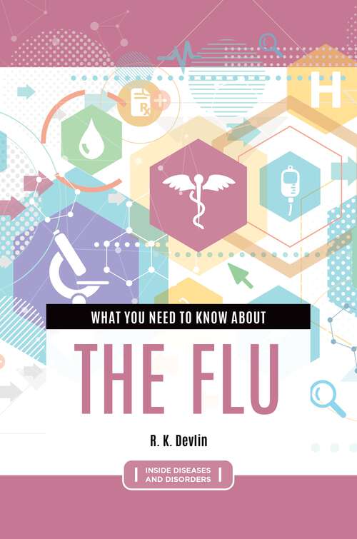 Book cover of What You Need to Know about the Flu (Inside Diseases and Disorders)