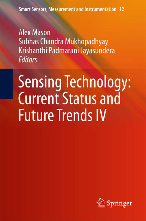 Book cover of Sensing Technology: Current Status And Future Trends Iv (2015) (Smart Sensors, Measurement and Instrumentation #12)