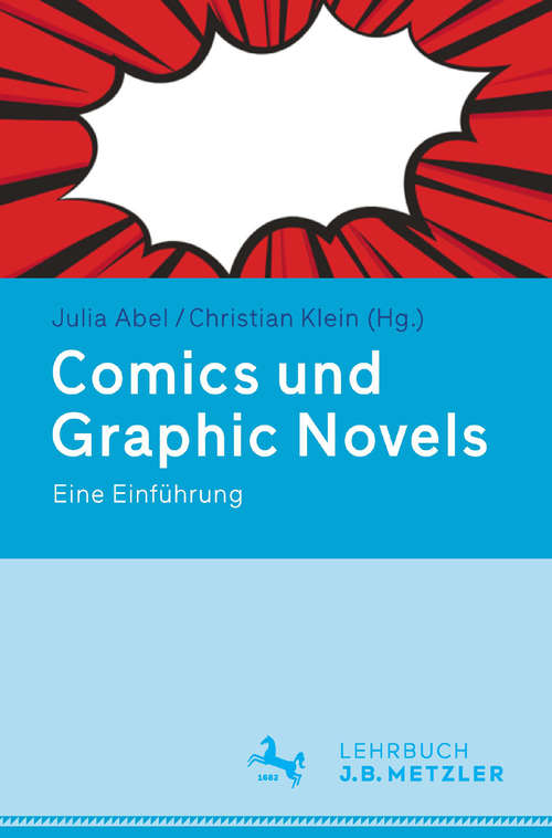 Book cover of Comics und Graphic Novels: Eine Einführung (1. Aufl. 2015)
