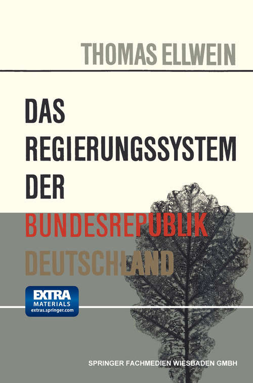 Book cover of Das Regierungssystem der Bundesrepublik Deutschland: Bd 1: Text. Bd 2: Materialien (pdf) (1. Aufl. 1963) (Die Wissenschaft von der Politik)