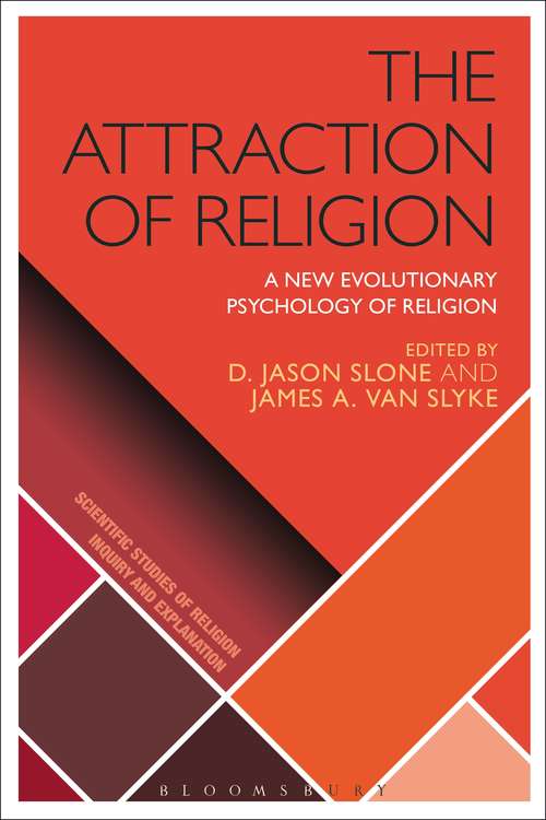 Book cover of The Attraction of Religion: A New Evolutionary Psychology of Religion (Scientific Studies of Religion: Inquiry and Explanation)